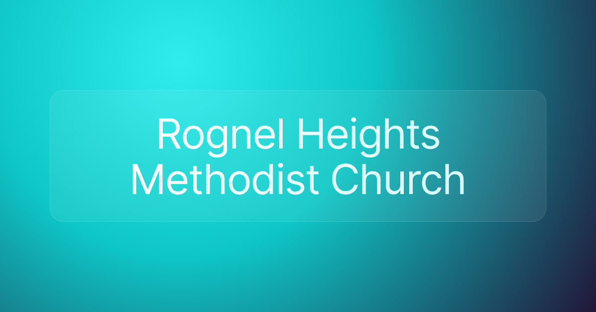 Rognel Heights Methodist Church