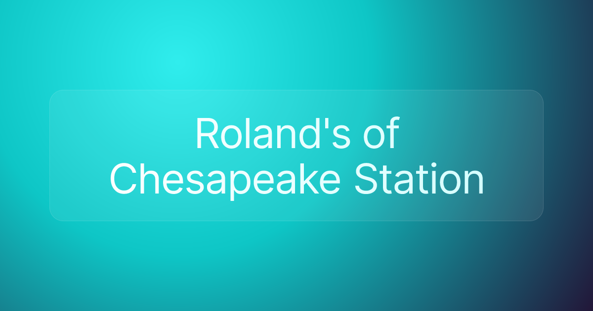 Roland's of Chesapeake Station