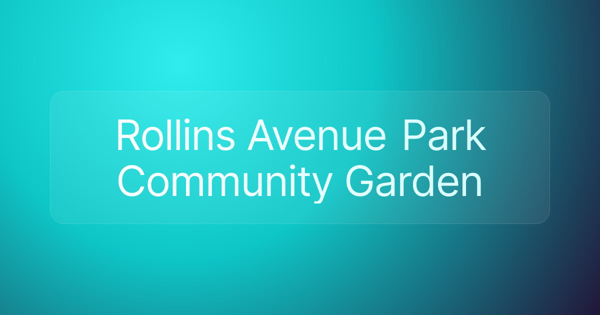 Rollins Avenue Park Community Garden