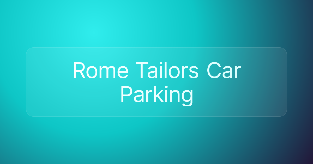 Rome Tailors Car Parking