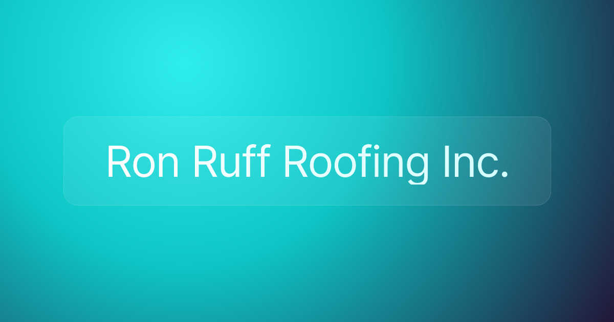 Ron Ruff Roofing Inc.