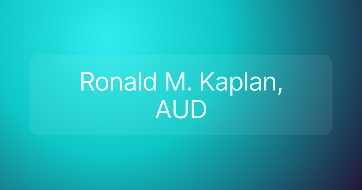 Ronald M. Kaplan, AUD