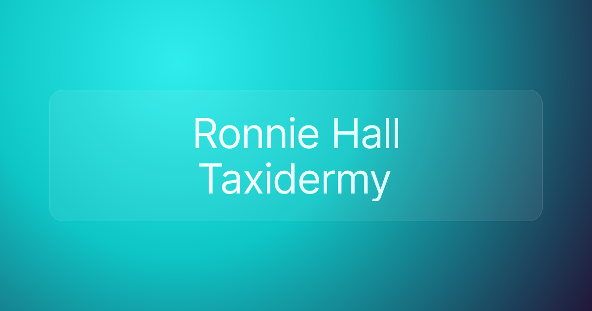 Ronnie Hall Taxidermy