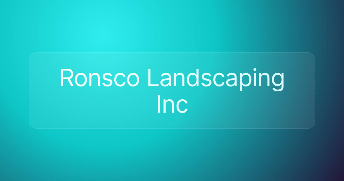 Ronsco Landscaping Inc