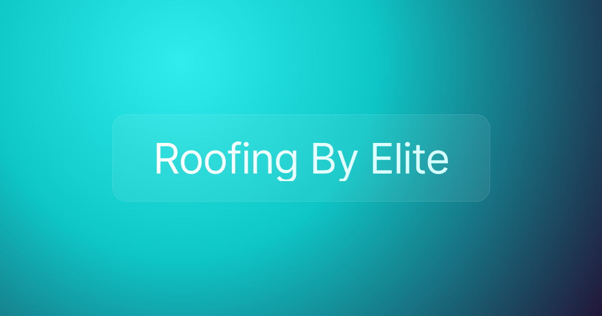 Roofing By Elite