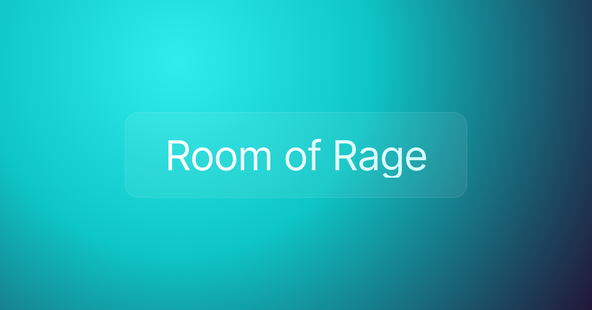 Room of Rage
