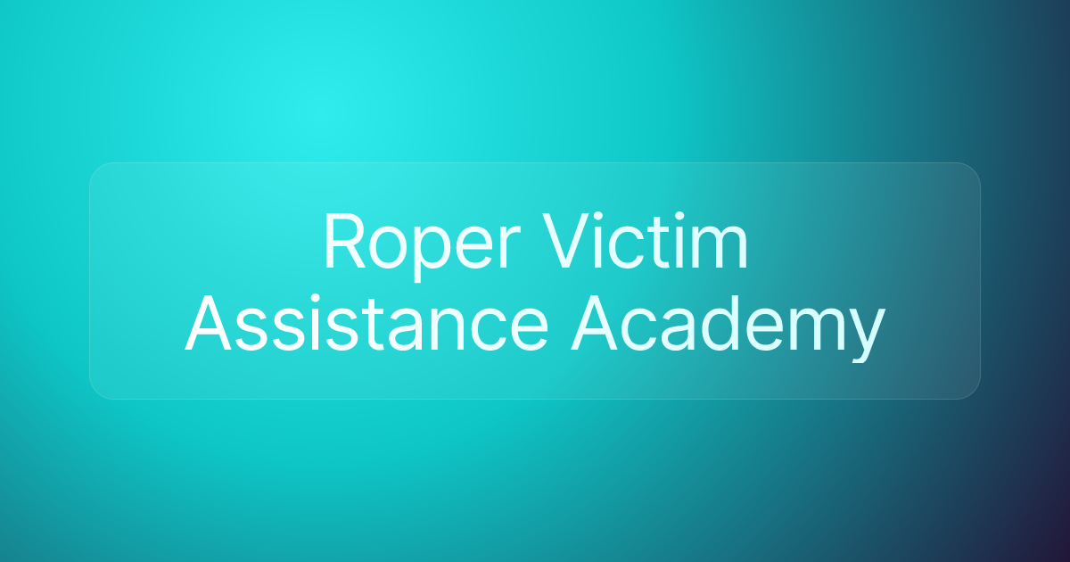 Roper Victim Assistance Academy