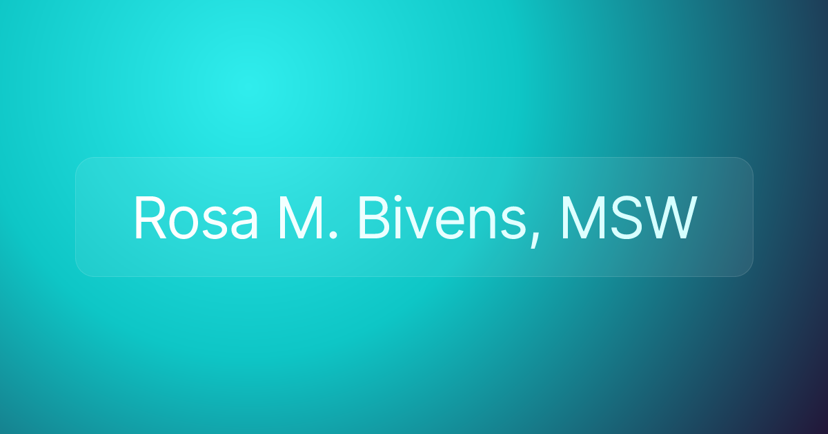 Rosa M. Bivens, MSW
