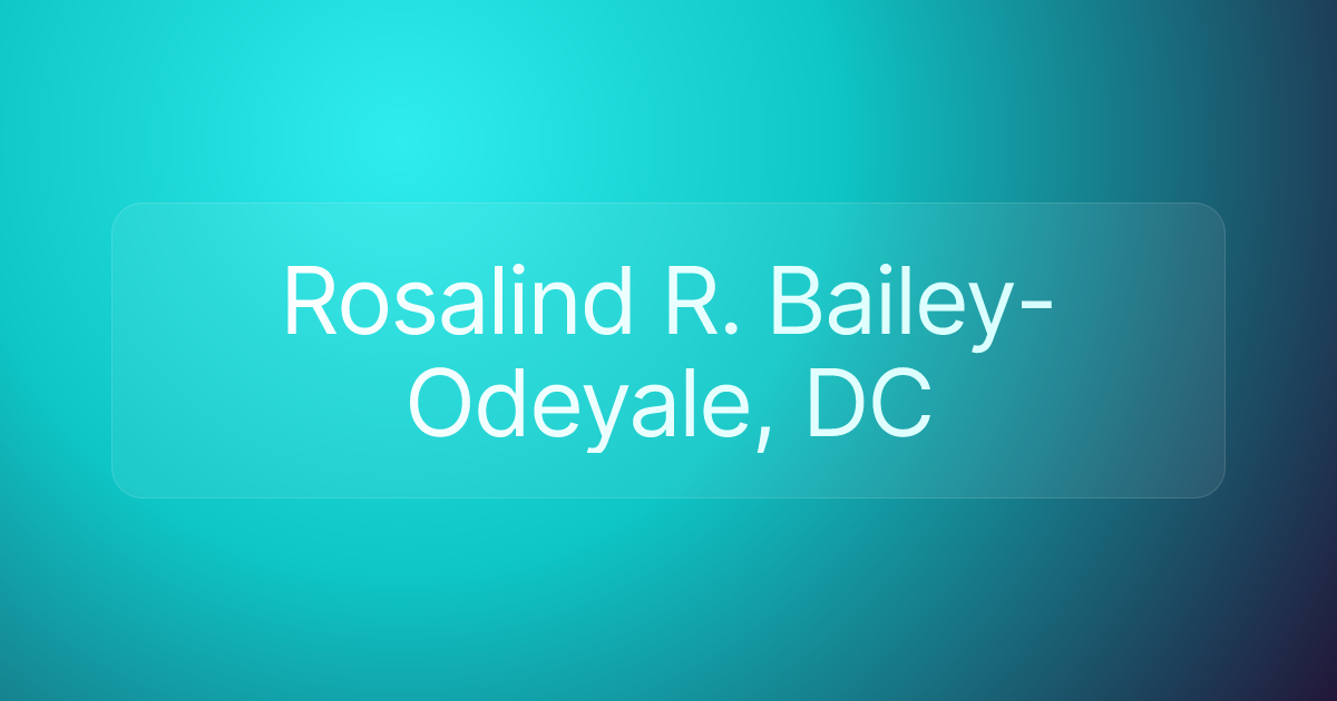 Rosalind R. Bailey-Odeyale, DC