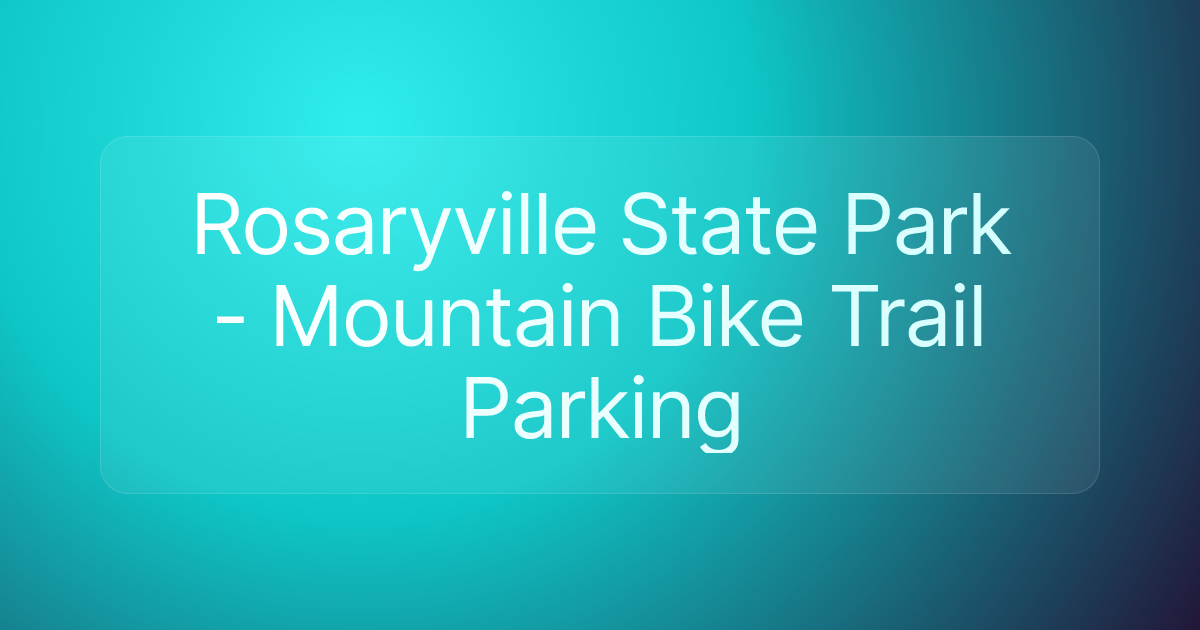 Rosaryville State Park - Mountain Bike Trail Parking