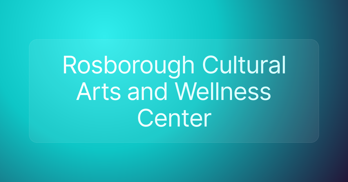 Rosborough Cultural Arts and Wellness Center