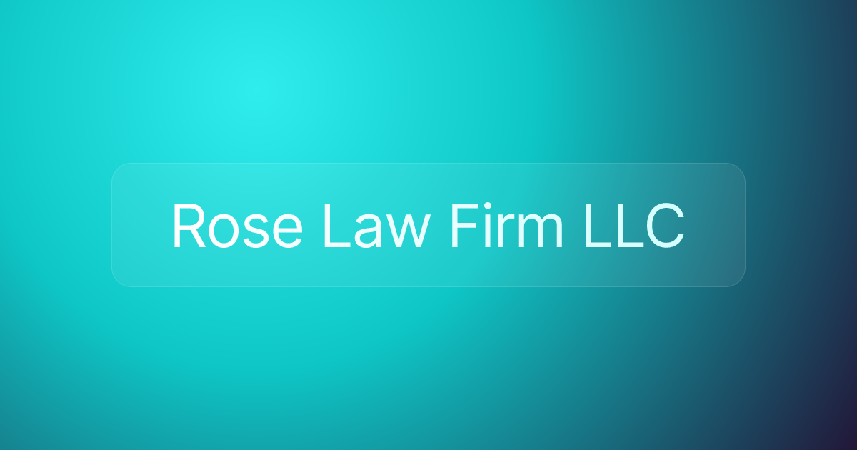 Rose Law Firm LLC