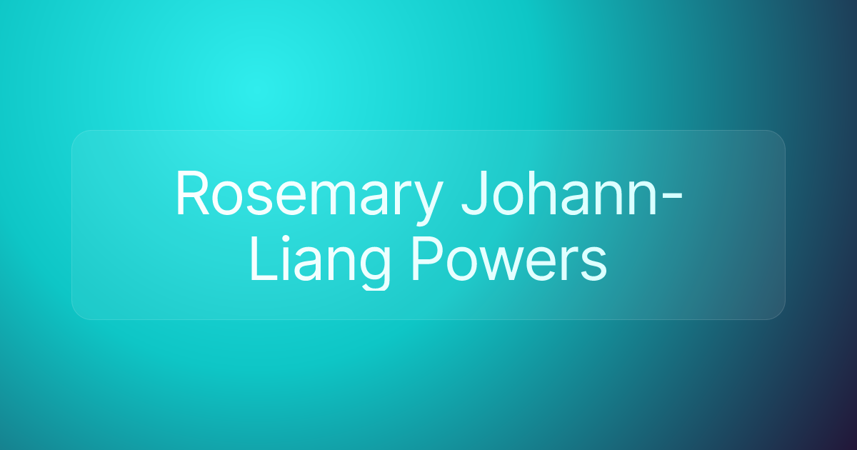 Rosemary Johann-Liang Powers