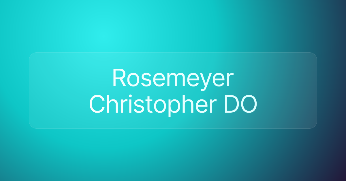 Rosemeyer Christopher DO