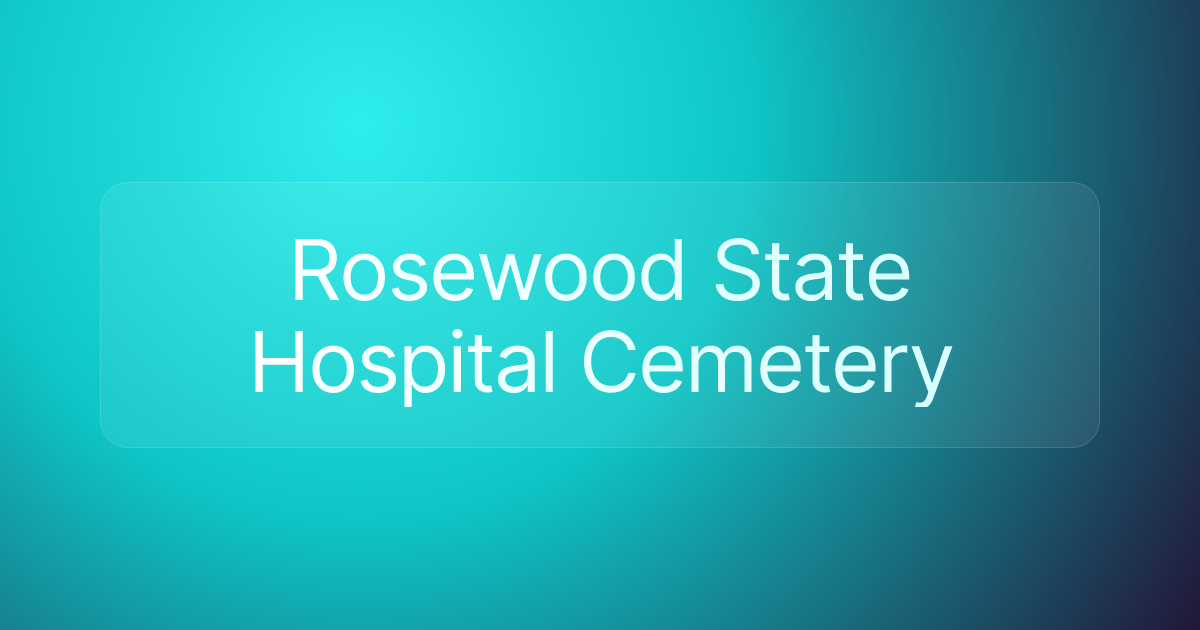 Rosewood State Hospital Cemetery