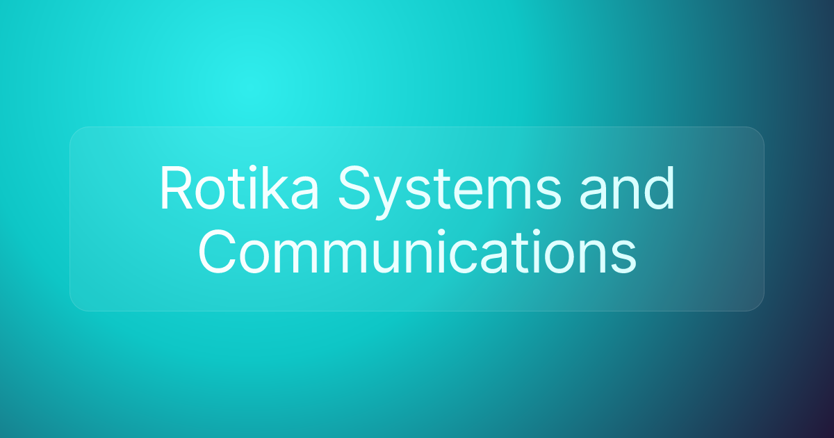 Rotika Systems and Communications