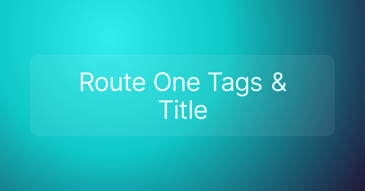 Route One Tags & Title