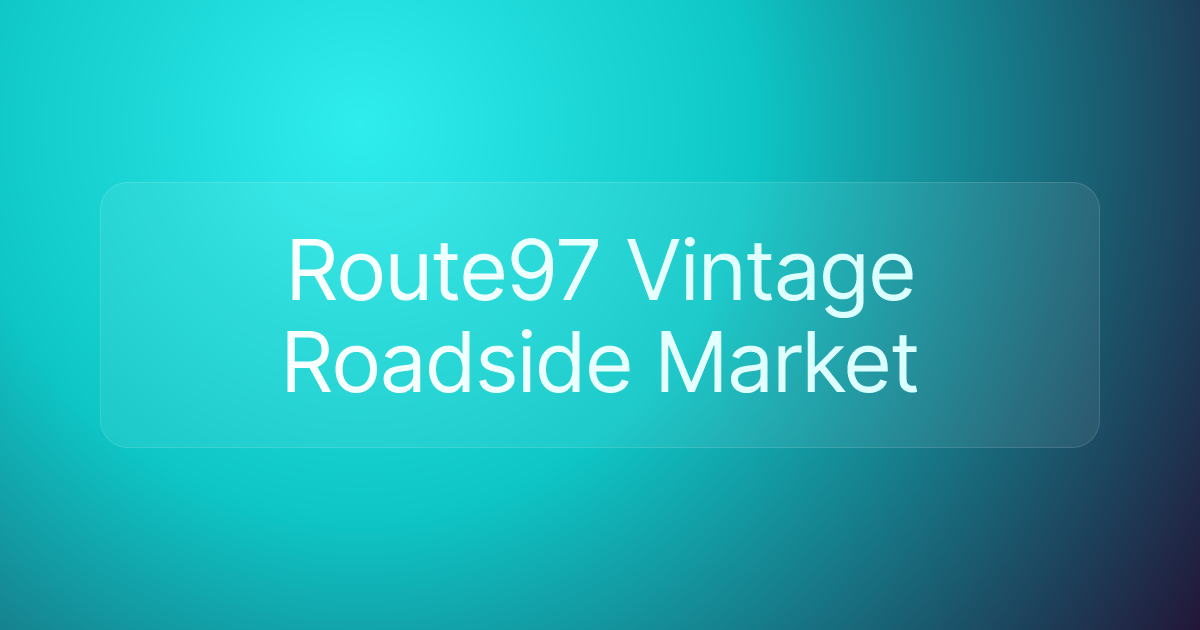 Route97 Vintage Roadside Market