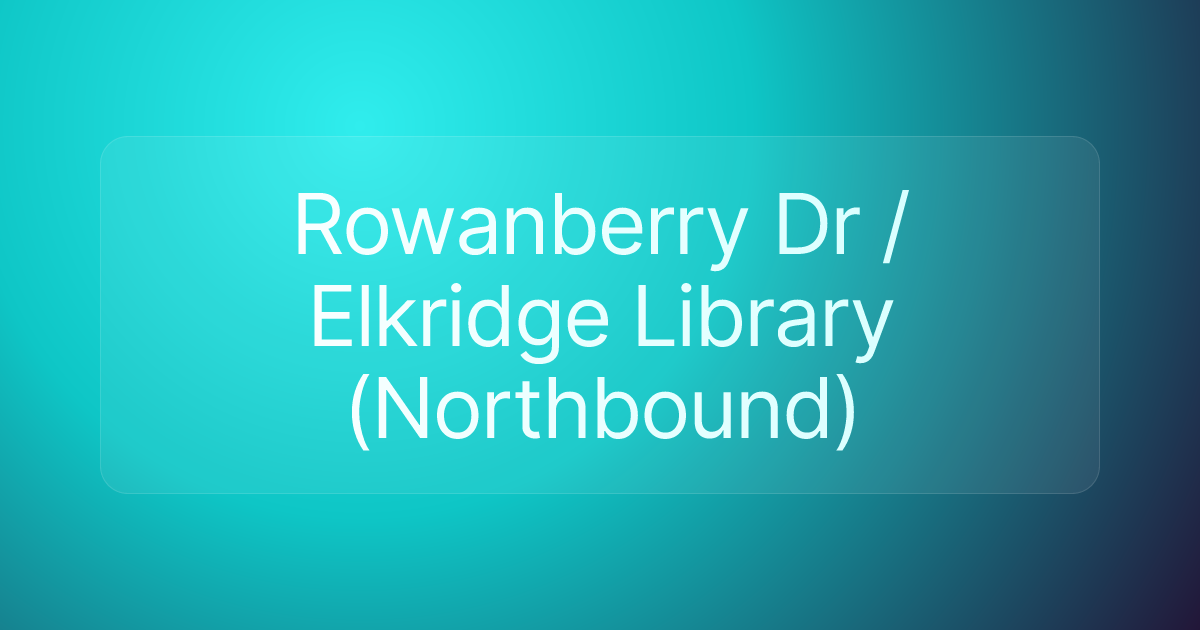 Rowanberry Dr / Elkridge Library (Northbound)