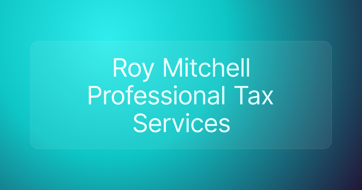 Roy Mitchell Professional Tax Services