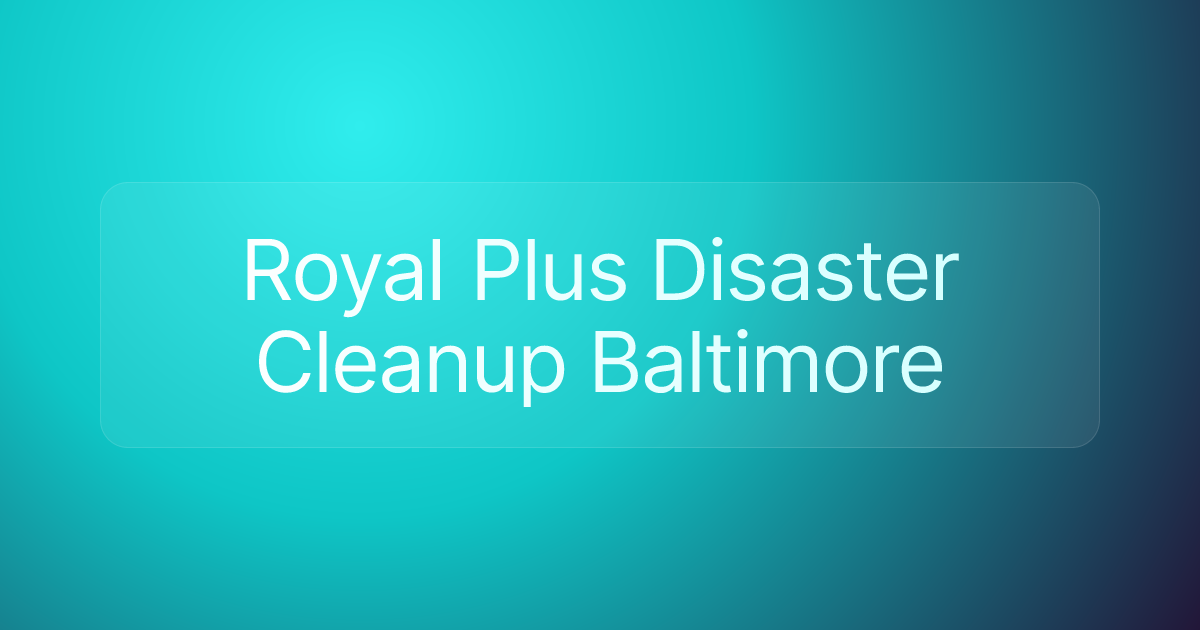 Royal Plus Disaster Cleanup Baltimore