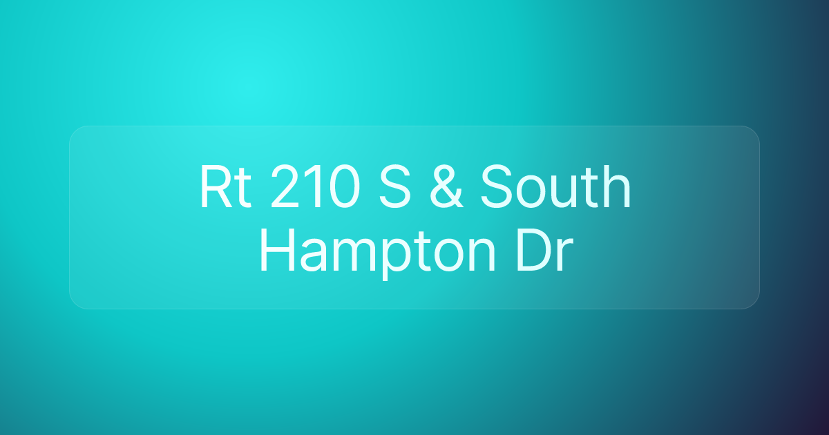Rt 210 S & South Hampton Dr