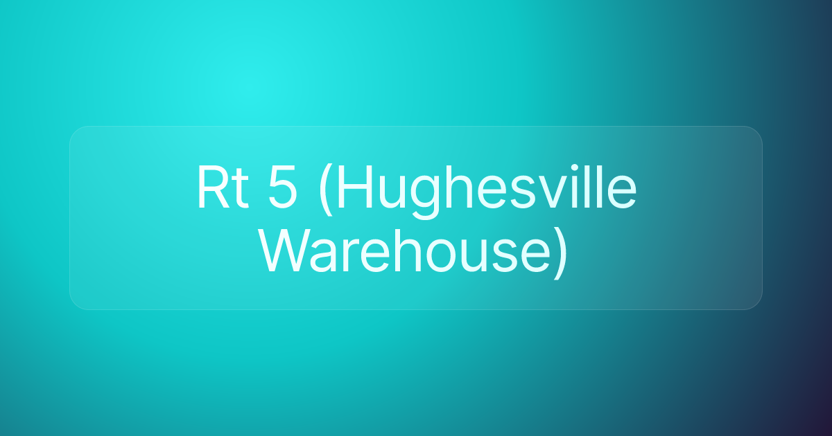 Rt 5 (Hughesville Warehouse)