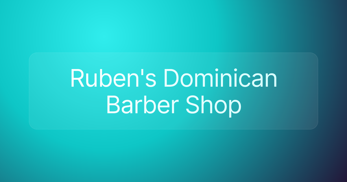 Ruben's Dominican Barber Shop
