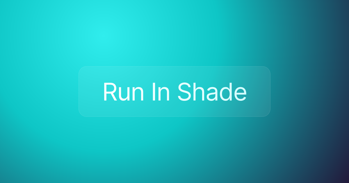 Run In Shade