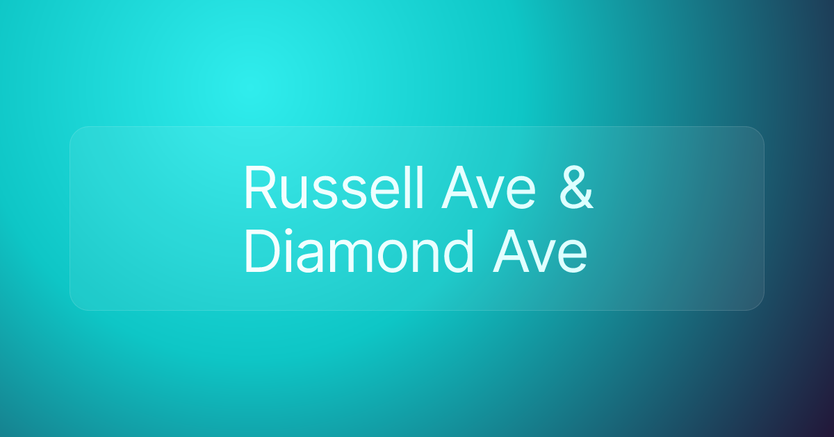 Russell Ave & Diamond Ave