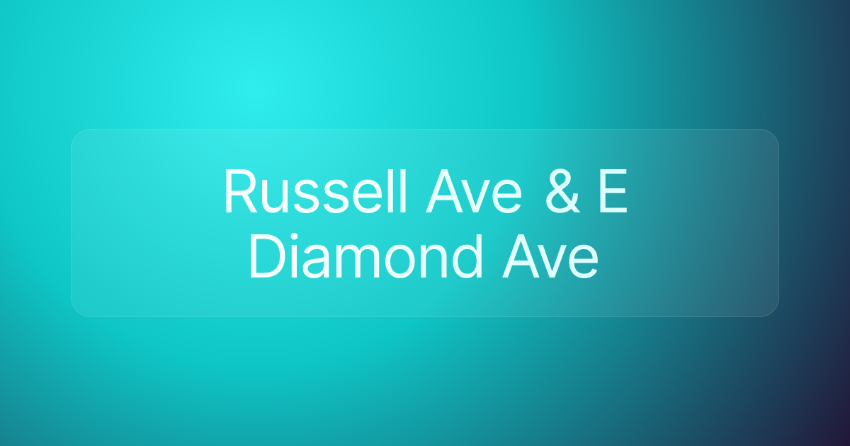 Russell Ave & E Diamond Ave