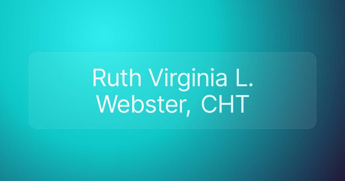 Ruth Virginia L. Webster, CHT