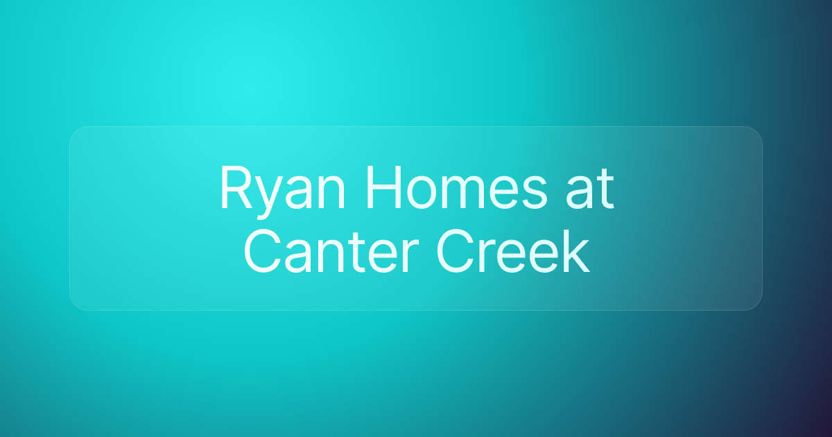 Ryan Homes at Canter Creek