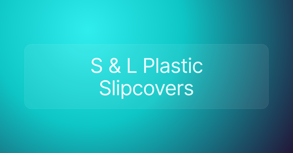 S & L Plastic Slipcovers