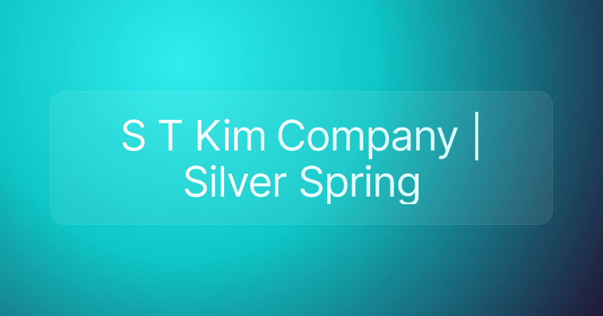 S T Kim Company | Silver Spring