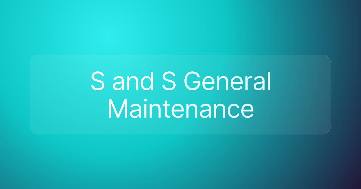 S and S General Maintenance