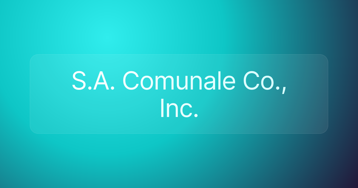 S.A. Comunale Co., Inc.