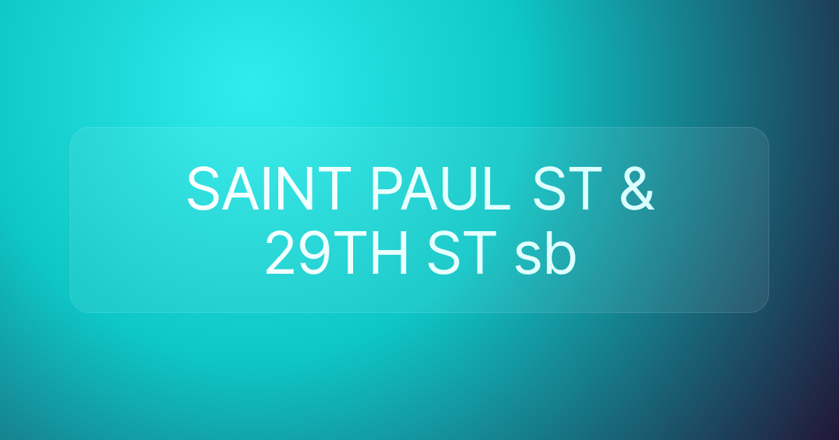 SAINT PAUL ST & 29TH ST sb
