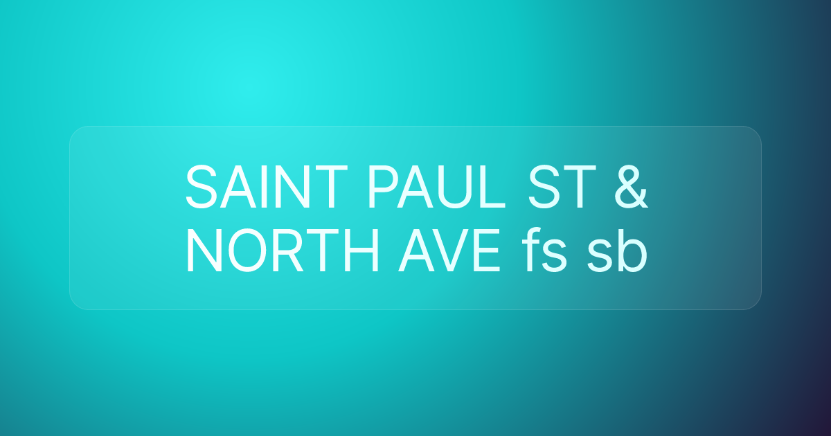 SAINT PAUL ST & NORTH AVE fs sb