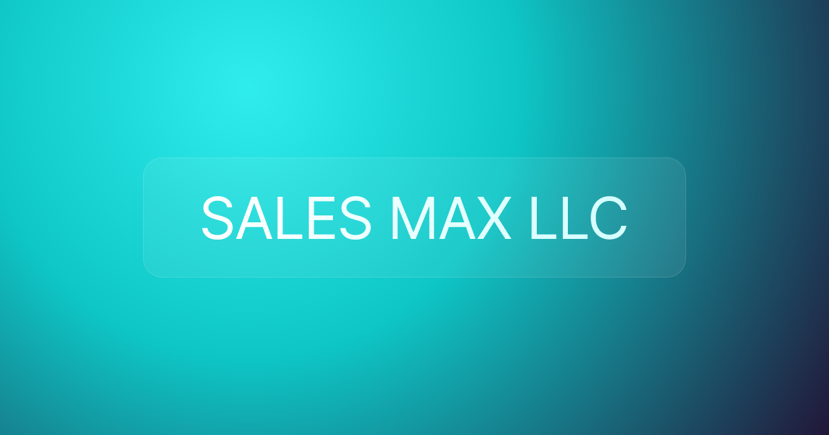 SALES MAX LLC