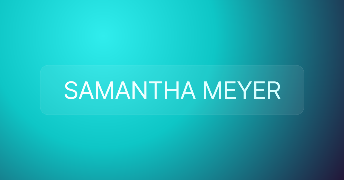 SAMANTHA MEYER