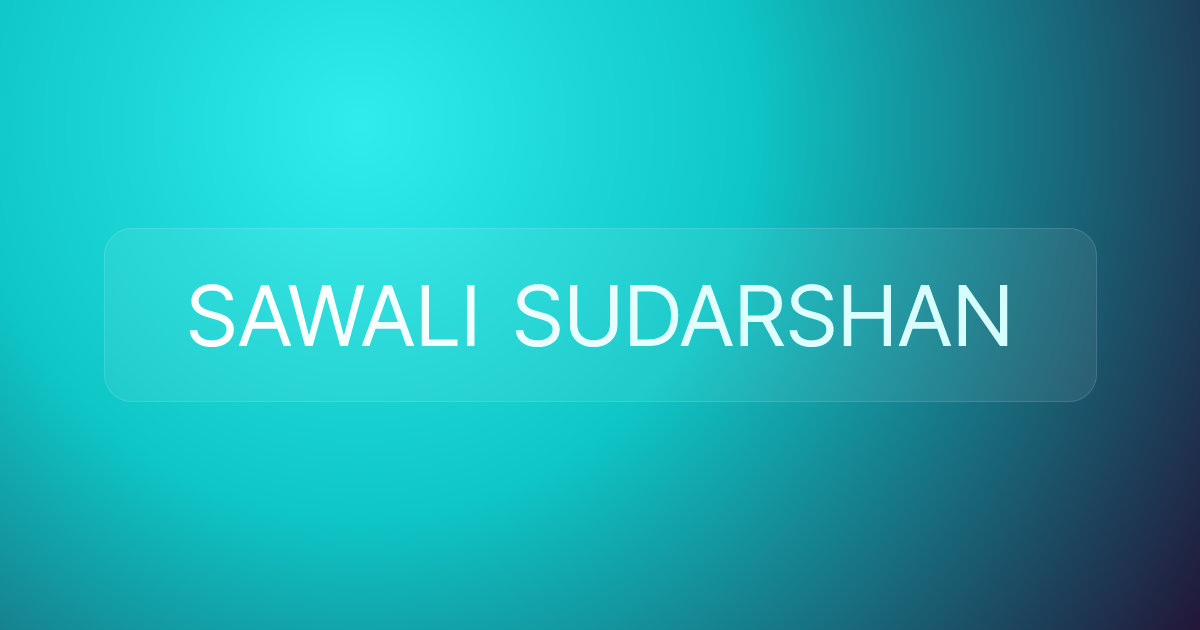 SAWALI SUDARSHAN