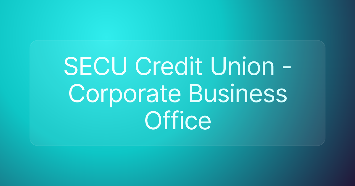 SECU Credit Union - Corporate Business Office