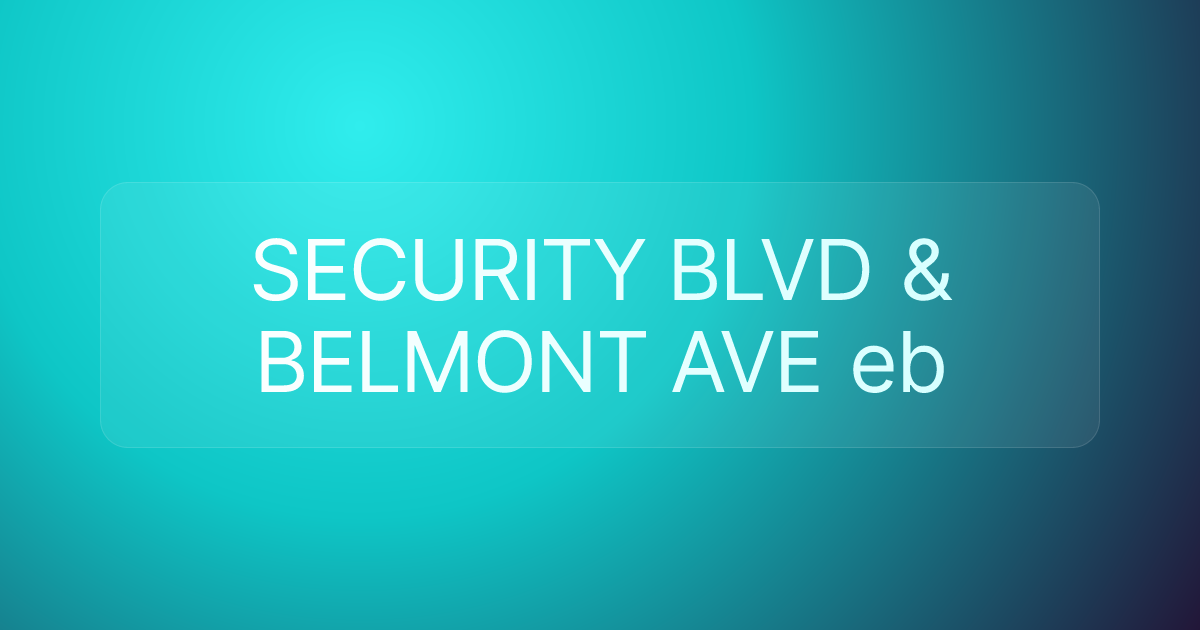 SECURITY BLVD & BELMONT AVE eb