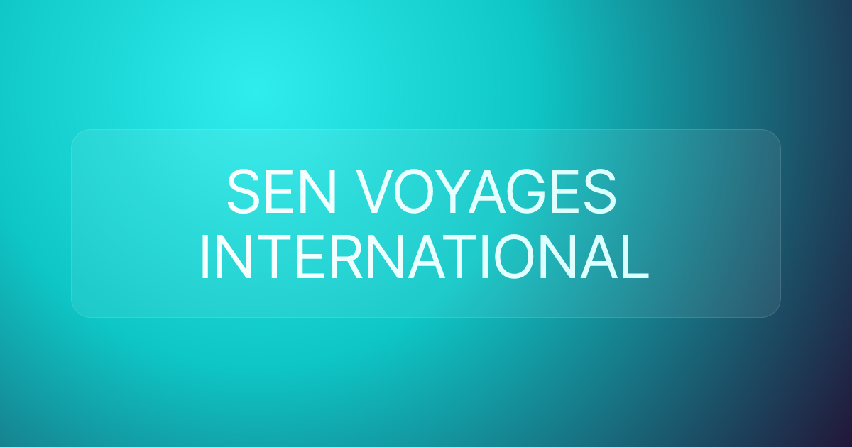 SEN VOYAGES INTERNATIONAL