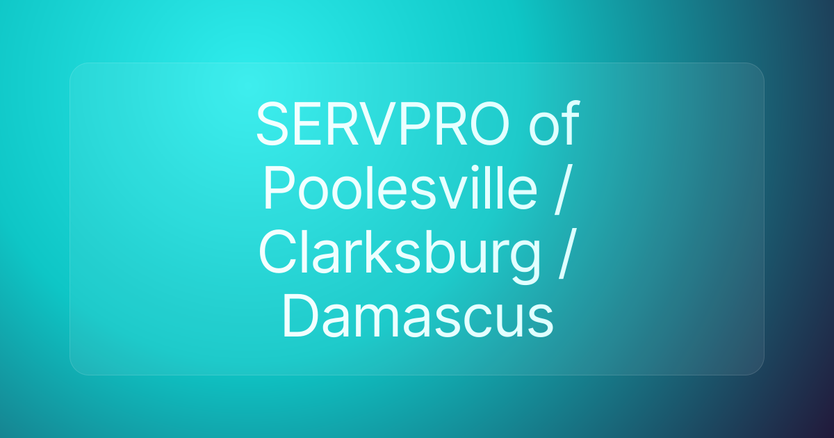 SERVPRO of Poolesville / Clarksburg / Damascus