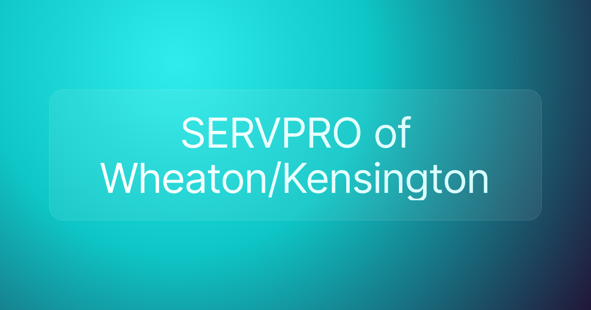 SERVPRO of Wheaton/Kensington