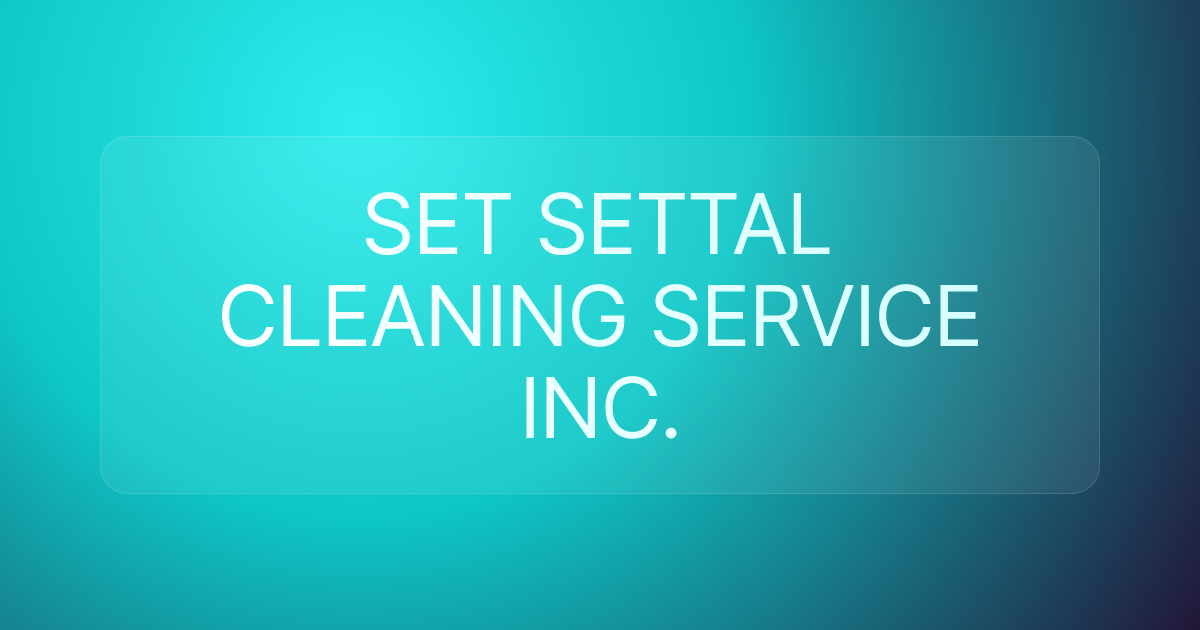 SET SETTAL CLEANING SERVICE INC.