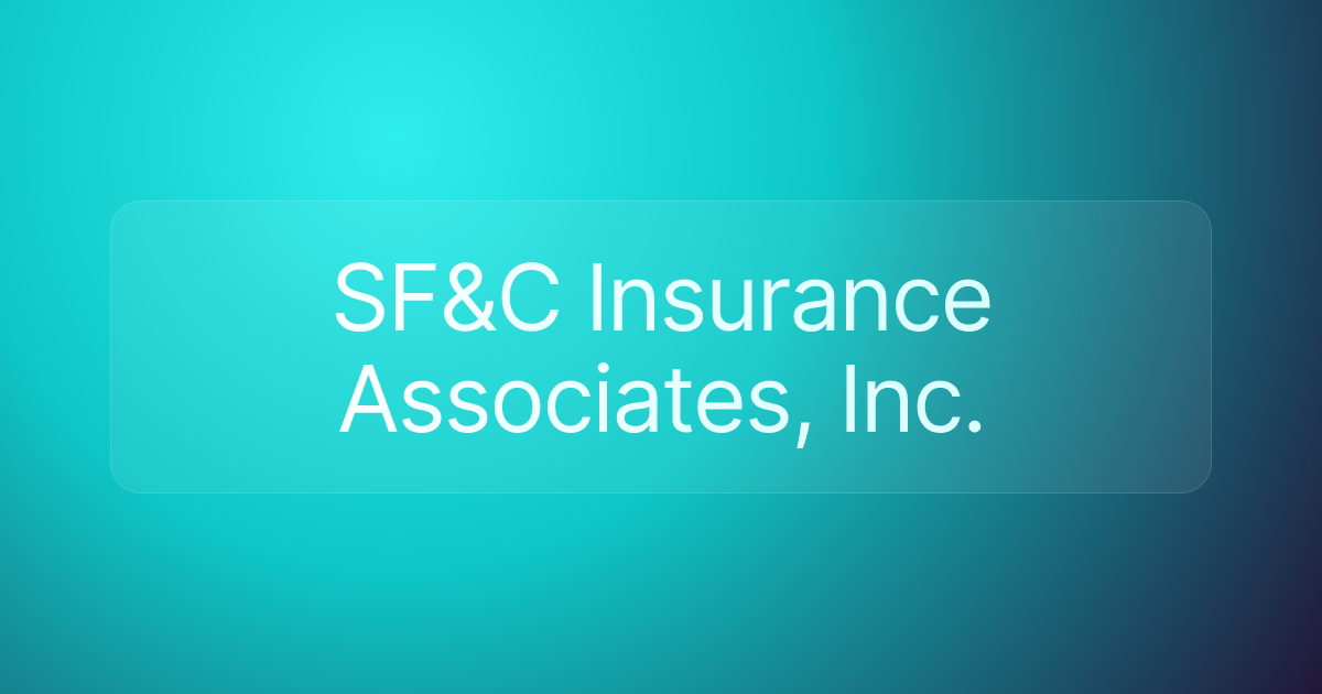 SF&C Insurance Associates, Inc.