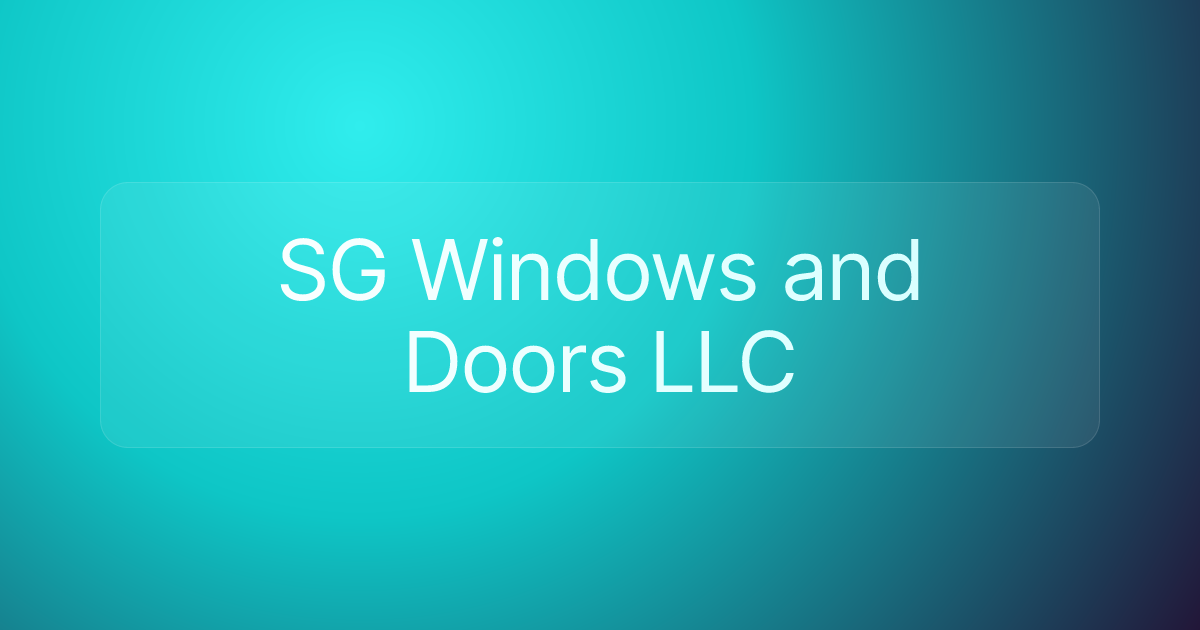 SG Windows and Doors LLC